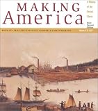 Making America: A History of the United States, Volume A: To 1877, Brief