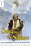 Song In The Silence: The Tale of Lanen Kaelar