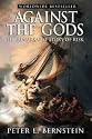 Against the Gods: The Remarkable Story of Risk