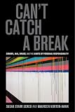 Can't catch a break : gender, jail, drugs and the limits of personal responsibility