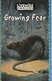 Growing Fear: Chillers (Livewire Chillers)