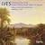 Ives: Symphonies Nos. 2 & 3
