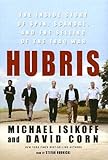 Hubris: The Inside Story of Spin, Scandal, and the Selling of the Iraq War