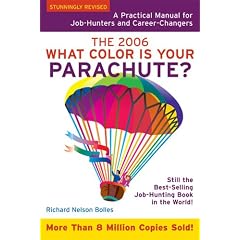 What Color is Your Parachute? 2006: A Practical Guide for Job-Hunters and Career Changers