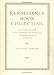Renaissance Book Collecting: Jean Grolier and Diego Hurtado de Mendoza, their Books and Bindings by Anthony Hobson