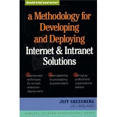 A Methodology for Developing and Deploying Internet and Intranet Solutions (Hewlett-Packard professional books)