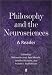 Philosophy and the Neurosciences: A Reader