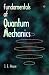 Fundamentals of Quantum Mechanics