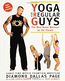  : Yoga for Regular Guys: The Best Damn Workout on the Planet!Quirk Books