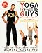 Yoga for Regular Guys: The Best Damn Workout on the Planet!