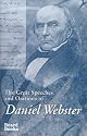 The Great Speeches and Orations of Daniel Webster
