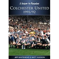 A Season to Remember: Colchester United FC 1991/92 (Season to Remember): Colchester United FC 1991/92 (Season to Remember)