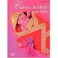 Cadeaux acidul�s pour b�b�