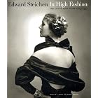 Edward Steichen: In High Fashion - The Conde Nast Years, 1923-1937 by Todd Brandow and William A. Ewing