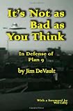 It's Not as Bad as You Think: In Defense of Plan 9