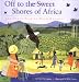 Off to the Sweet Shores of Africa: And Other Talking Drum Rhymes