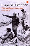 Imperial Frontier: Tribe and State in Waziristan