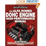 Alfa Romeo DOHC Engine High-Performance Manual (SpeedPro Series) by Jim Kartalamakis