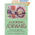 Looking Forward: Participatory Economics for the Twenty First Century by  Michael Albert and Robin Hahnel