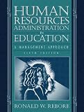 Human Resources Administration in Education: A Management Approach (6th Edition) image