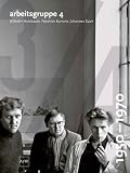 Produkt-Bild: Arbeitsgruppe 4: Wilhelm Holzbauer, Friedrich Kurrent, Johannes Spalt 1950-1970