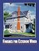 Finishes for Exterior Wood: Selection, Application & Maintenance