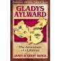 Gladys Aylward: The Adventure of a Lifetime (Christian Heroes: Then & Now) (Christian Heroes, Then & Now)