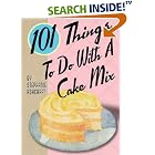 Click here to buy 101 Things to Do with a Cake Mix by  Stephanie Dircks Ashcraft.