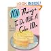 101 Things to Do with a Cake Mix
