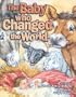 The Baby Who Changed the World