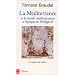 La M�diterran�e et le monde m�diterran�en � l'�poque de Philippe II, tome 1 : La Part du milieu
