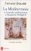 La Méditerranée et le monde méditerranéen à l'époque de Philippe II, tome 1 : La Part du milieu