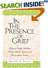 In the Presence of Grief: Helping Family Members Resolve Death, Dying, and Bereavement Issues