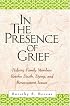 In the Presence of Grief: Helping Family Members Resolve Death, Dying, and Bereavement Issues