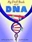 My First Book About DNA