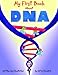 My First Book About DNA