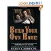 Build Your Own Home! A Concise Guide to Successfully Subcontracting and Building Your Own New Home
