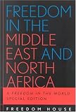 Freedom in the Middle East and North Africa: Freedom in the World Special Edition (Freedom in the World)