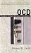 OCD: Freedom for the Obsessive-Compulsive (Resources for Changing Lives)
