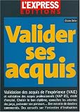 Valider ses acquis : Mode d'emploi