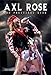 Axl Rose - The Prettiest Star