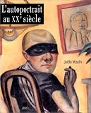 Revue Adam Biro  / L'autoportrait au xxe siecle. la peinture, du lendemain de la grande guerre a nos jours
