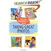 Absolute Beginner's Guide to Taking Great Photos