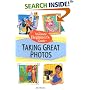 Absolute Beginner's Guide to Taking Great Photos
