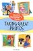 Books : Absolute Beginner's Guide to Taking Great Photos