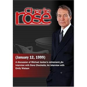 Charlie Rose with Bob Greene, Frank DeFord & Mark Vancil; Dave Checketts; Emily Watson (January 12, 1999)