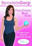 Bernadette Giorgi: Pilates Power Ball Sculpt