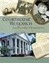 Courthouse Research for Family Historians: Your Guide to Genealogical Treasures