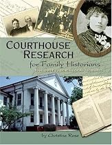 Courthouse Research for Family Historians: Your Guide to Genealogical Treasures