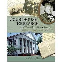 Courthouse Research for Family Historians: Your Guide to Genealogical Treasures
